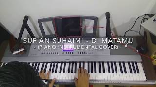 Download lagu Sufian Suhaimi - Di Matamu (Piano Instrumental Cover) mp3