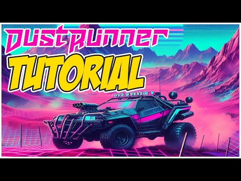 Dust Runner: Tutorial and Playthrough
