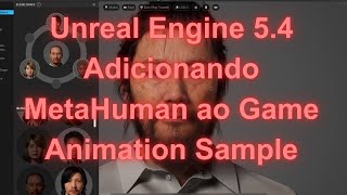 Unreal Engine 5.4 - Como Adicionar MetaHuman no Game Animation Sample