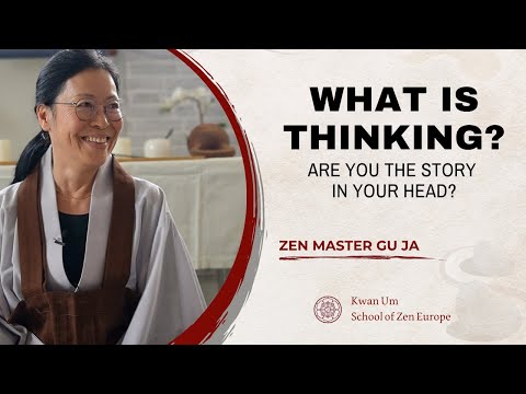 What is thinking? ~ Zen Master Gu Ja