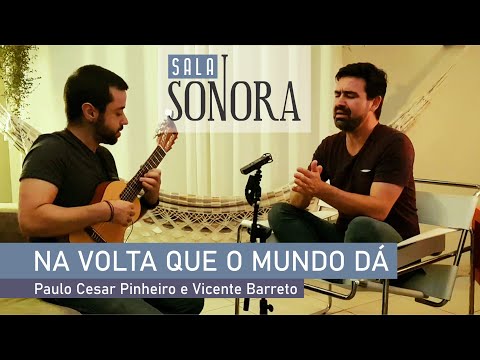 03. SALA SONORA apresenta NA VOLTA QUE O MUNDO DÁ com Mateus Sartori e Bruno Conde