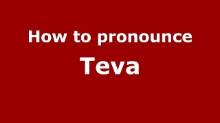 How to pronounce Teva