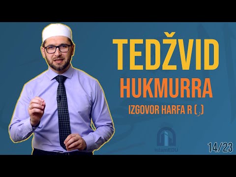 TEDŽVID: HUKMURRA - IZGOVOR HARFA R (ر)