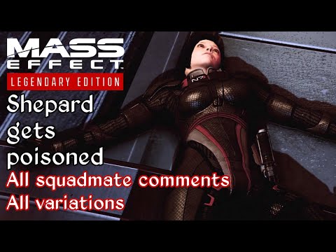 Mass Effect 2 -  Shepard gets poisoned - All squadmate reactions - All variations