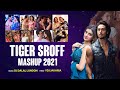Tiger Shroff Mashup 2021 Dj Dalal London Tiger Shroff Bollywood Hit Songs