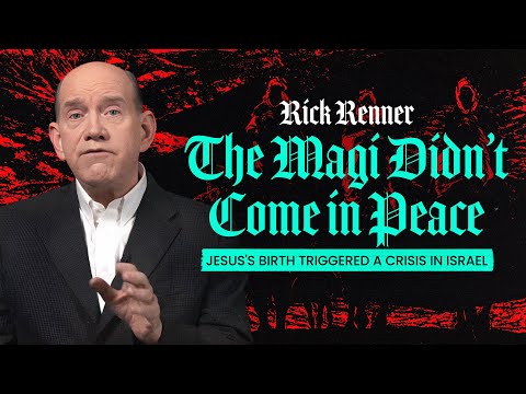 The Magi Didn’t Come in Peace — Jesus's Birth Triggered a Crisis in Israel