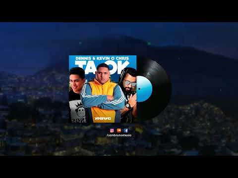Dennis e Kevin O Chris - TÁ OK (Yan Bruno Bootleg)