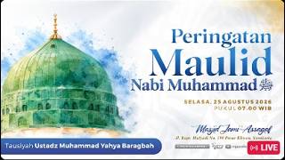 LIVE PERINGATAN MAULID NABI MUHAMMAD SAW 1448 H