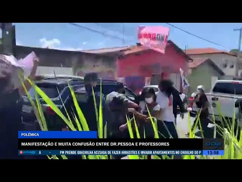 Manifestação e muita confusão entre Dr. Pessoa e Professores 10 08 2022