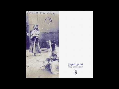 Yaporigami - Where Are You
