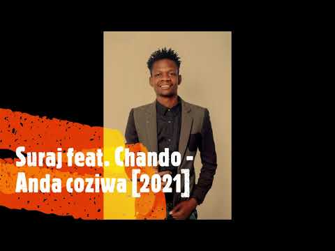 Suraj feat. Chando - Anda coziwa [2021]