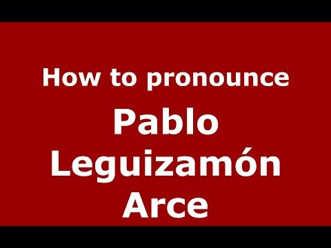 How to pronounce Pablo Leguizamón Arce (Spanish/Argentina) - PronounceNames.com
