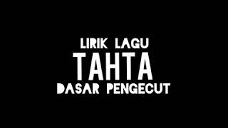 Download lagu LIRIK LAGU Tahta Band-Dasar Pengecut mp3 Download lagu LIRIK LAGU Tahta Band-Dasar Pengecut mp3