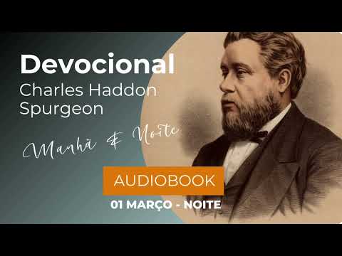 Charles Spurgeon - Devocional - 01/03 - Noite - Março