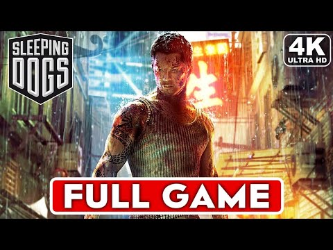 Sleeping Dogs Definitive Edition Full Gameplay Walkthrough (4K Ultra HD) — No Commentary