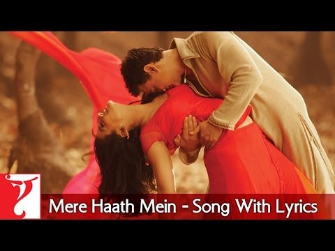 Lyrical: Mere Haath Mein Song with Lyrics | Fanaa | Aamir Khan | Kajol | Prasoon Joshi