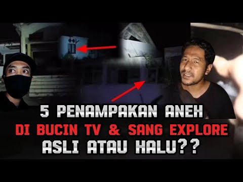 5 Strange Apparitions on BUCIN TV & SANG EXPLORE Appeared Without You Realizing, Giving You Shivers