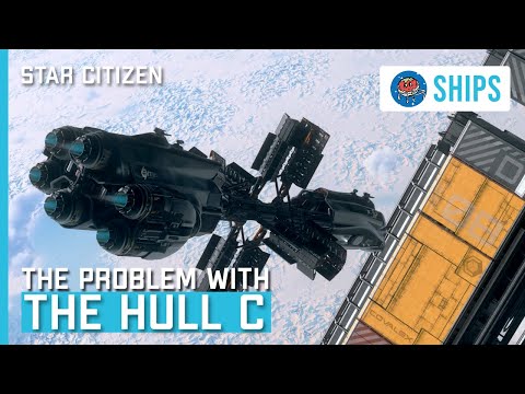 The MISC Hull C | Star Citizen's Newest Ship Might Have a Problem...