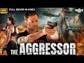 THE AGGRESSOR Full Hollywood Movie Hindi Dubbed Aaron Action Thriller Movie हॉलीवुड �