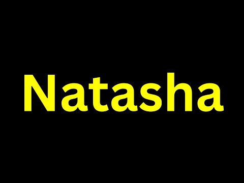 How To Pronounce '’Natasha’' Correctly? How to say ‘’Natasha’'?