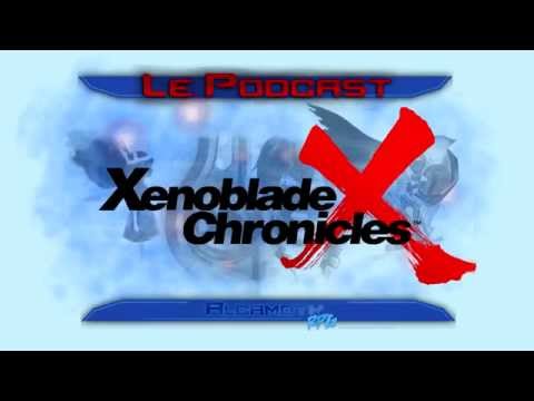 A-RPG Podcast - Xenoblade Chronicles et sa suite X