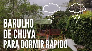 BARULHO de CHUVA para DORMIR RPIDO, Som da Chuva No Stio para Relaxar e Dormir