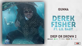 Gunna - Derek Fisher Ft. Lil Baby (Drip or Drown 2)