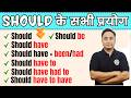 Should के सभी प्रयोग Use Of Should Should Be Should Have Should Have Been Shou