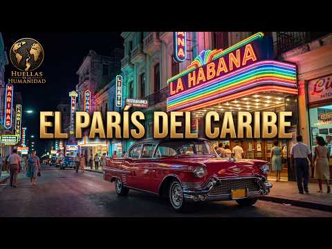 Así era La Habana de los 50's: Casinos, Neón y Hormigón | Huellas de la Humanidad | Ep. 09