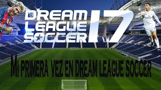 Mi primera vez en Dream League Soccer|SaulE