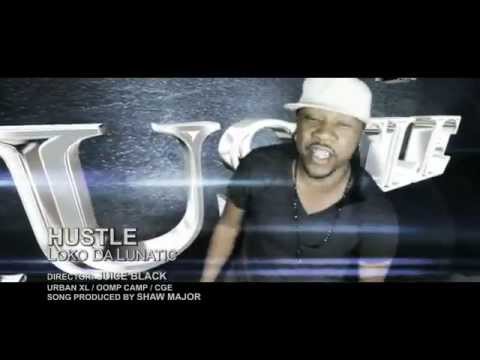 Loko Da Lunatic -  HUSTLE [Official Music Video]