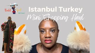 My Istanbul Turkey Mini Shopping Haul | Baldgirlwilltravel