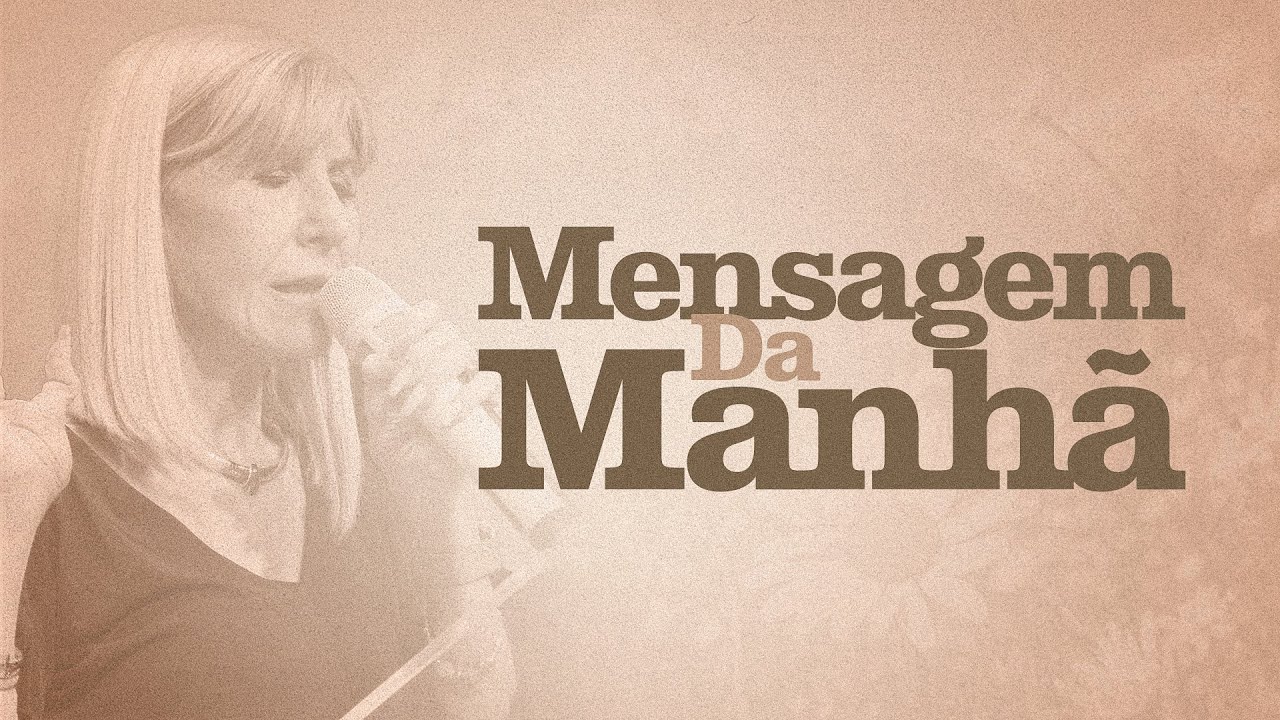 MENSAGEM DA MANHÃ - Não importa o tamanho da dor Deus pode trazer alegria novamente - Oração do Dia