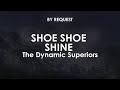 Shoe Shoe Shine The Dynamic Superiors
