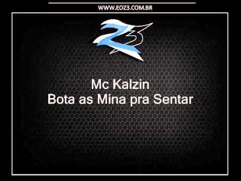 Mc Kalzin - Bota as Mina pra Sentar [BRUNINHO B13 & DJ MARLINHO MPC]