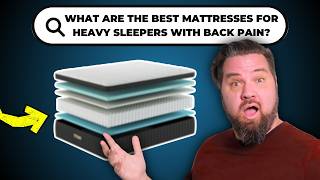 Best Mattress For Heavy People With Back Pain - My Top 6 Mattress Picks For Pain Relief!
