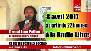 DREAD LAM FALLOU EN CONCERT LIVE LE 8 AVRIL 2017 À LA RADIO LIBRE À PARTIR DE 22 HEURES