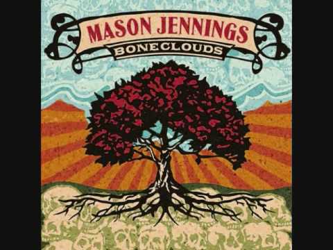 Mason Jennings - Which Way Your Heart Will Go