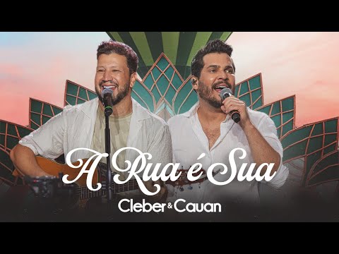 A Rua É Sua - Cleber e Cauan
