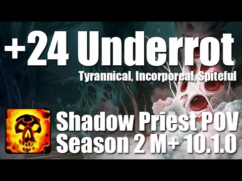 +24 Underrot | Shadow Priest POV M+ Dragonflight Mythic Plus 10.1.0