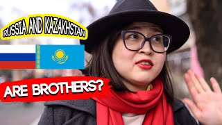 Are Kazakhstan and Russia BROTHERS? | What people think about RUSSIA?