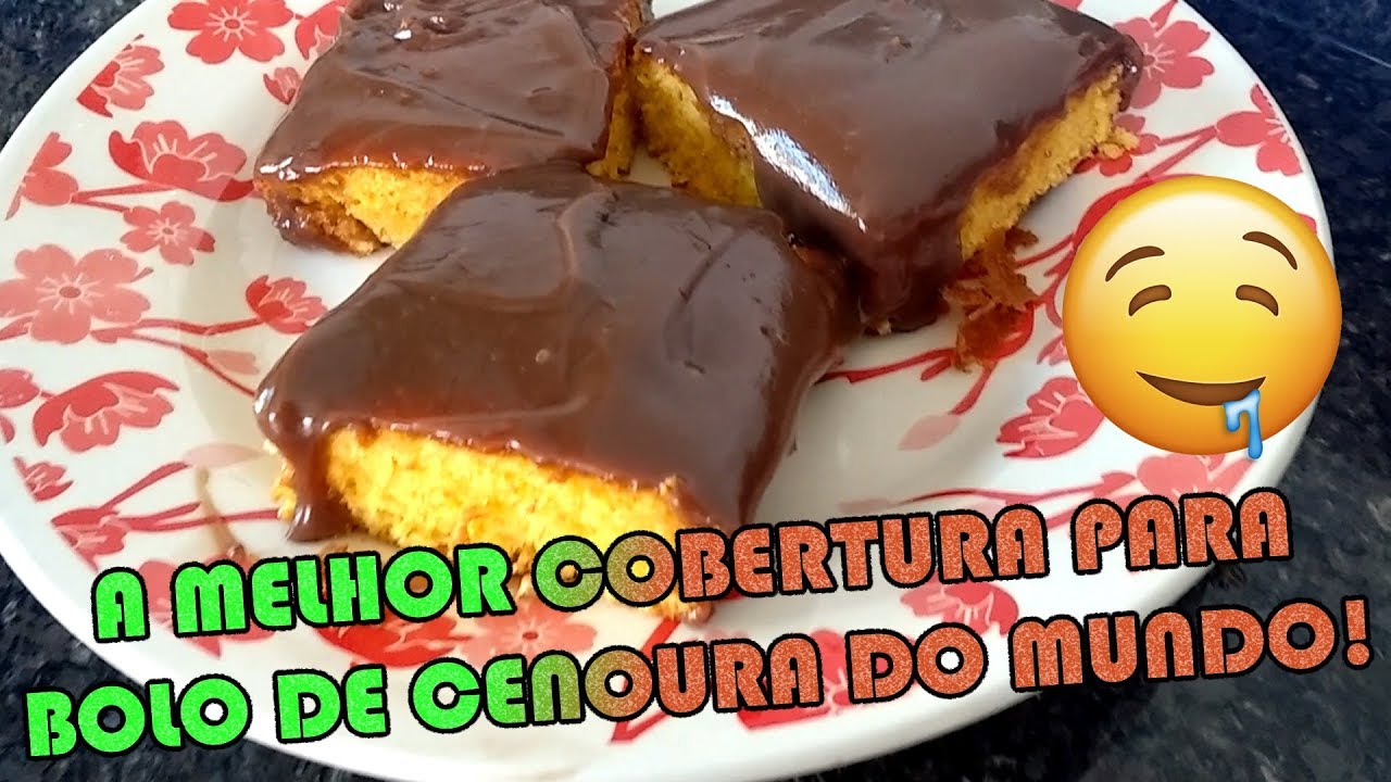 COMO FAZER A MELHOR COBERTURA PARA BOLO DE CENOURA DO MUNDO #ComoFazerFacil