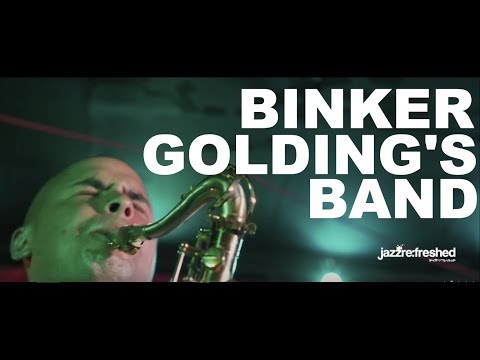 Binker Golding's Band Live @jazzrefreshed 17.05.2018