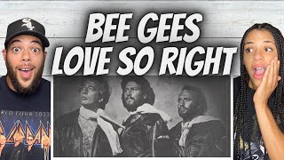 OH MY GOSH!| FIRST TIME HEARING Bee Gees -  Love So Right REACTION