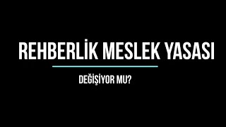 Turist Rehberliği Mesleğinin Geleceği ve Yasada Talep Edilen Değişiklikler