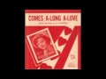 Kay Starr - Comes A-Long A-Love