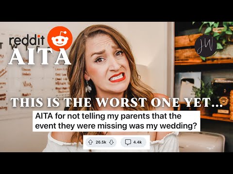 AITA World's Most Terrible Parents MISS WEDDING??