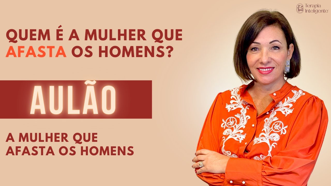 Aulão: A mulher que afasta os homens
