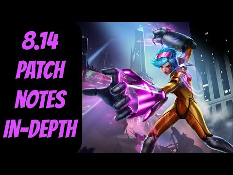 8.14 Patch Notes In-depth -- League of Legends