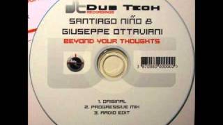 Santiago Niño & Giuseppe Ottaviani - Beyond Your Thoughts (Progressive Mix)